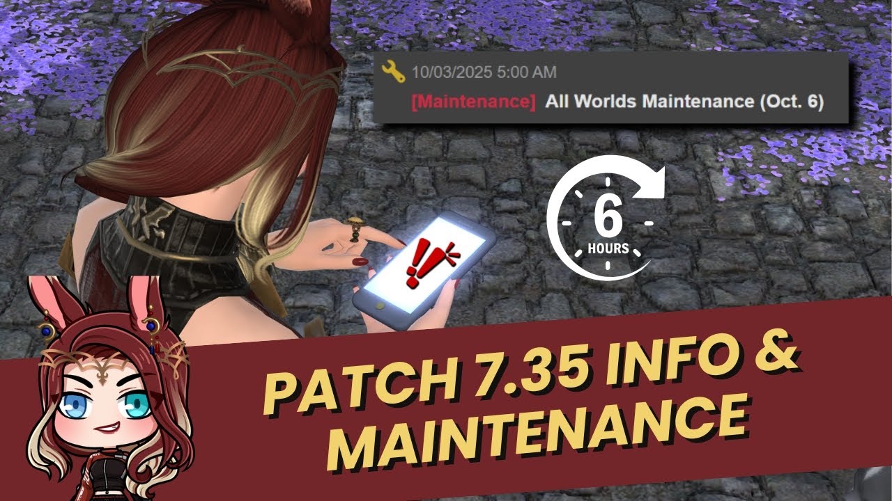 FFXIV: Patch 7.35 Maintenance Info + TLDR of What&rsquo;s Coming!