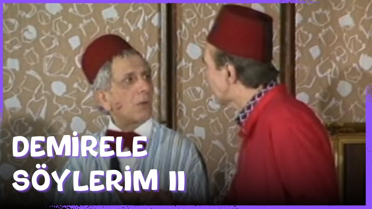 Demirele Söylerim 2. Bölüm | Nejat Uygur Tiyatroları