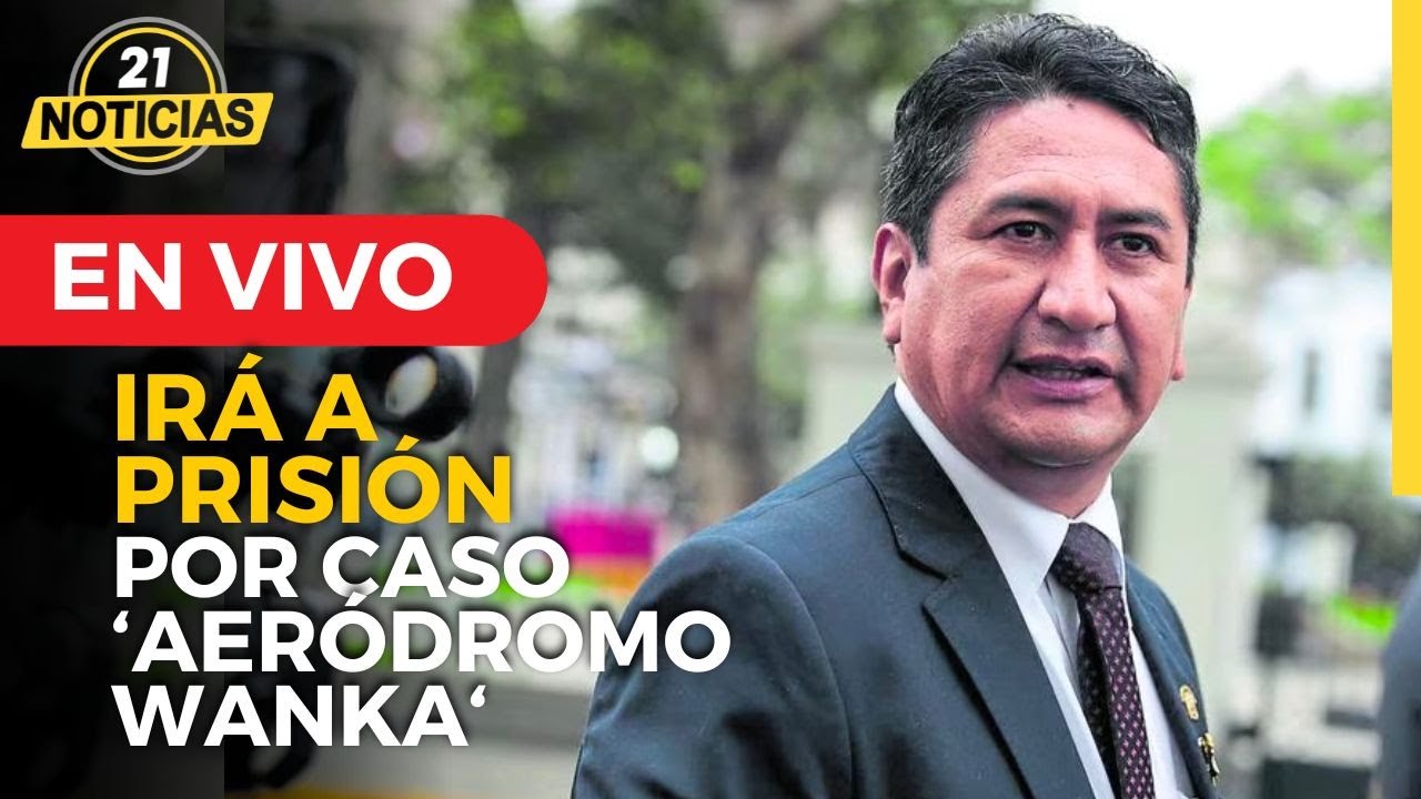 #EnVivo VLADIMIR CERR&Oacute;N IR&Aacute; A PRISI&Oacute;N 3 a&ntilde;os y 6 meses por caso 'AER&Oacute;DROMO WANKA'