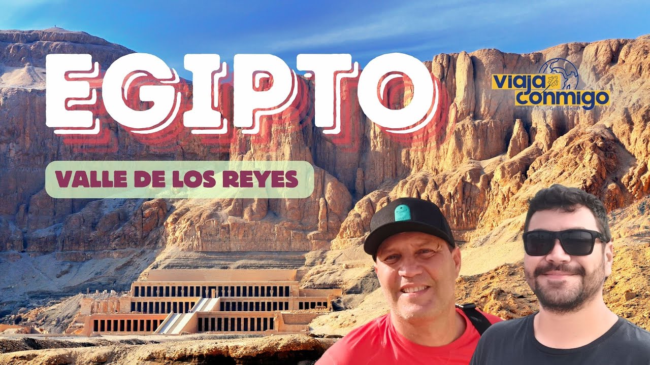 EGIPTO - Valle de los Reyes | Programa Viaja Conmigo