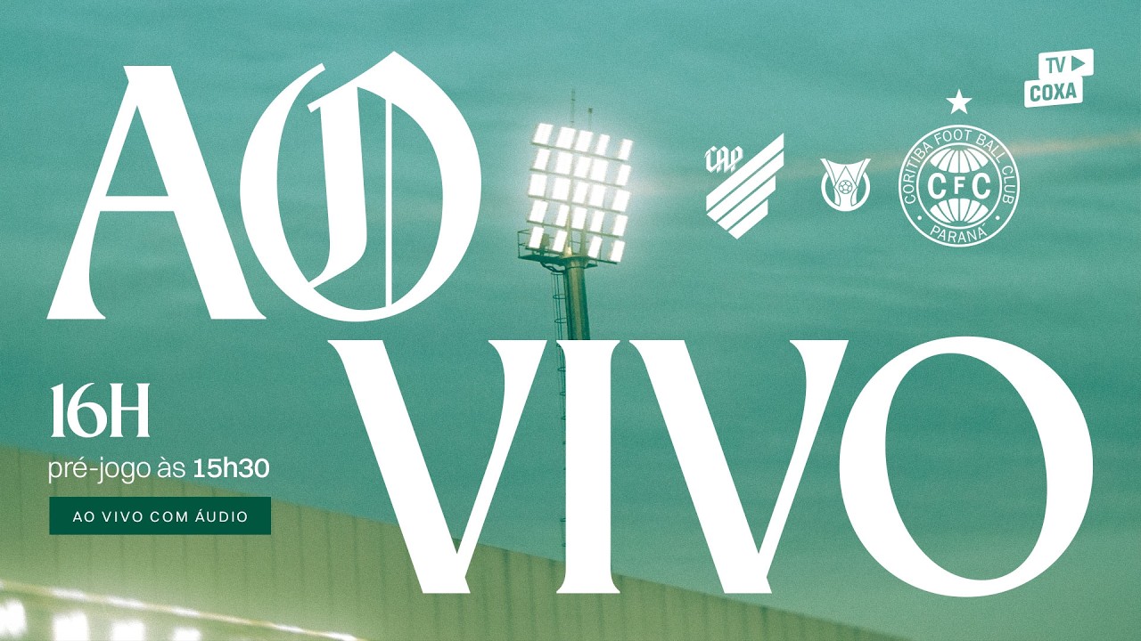 [AO VIVO] athletico-PR X CORITIBA | BRASILEIR&Atilde;O 2026