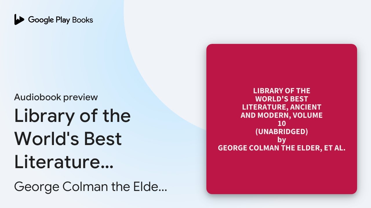 Library of the World's Best Literature, Ancient&hellip; by George Colman the Elder, et&hellip; &middot; Audiobook preview