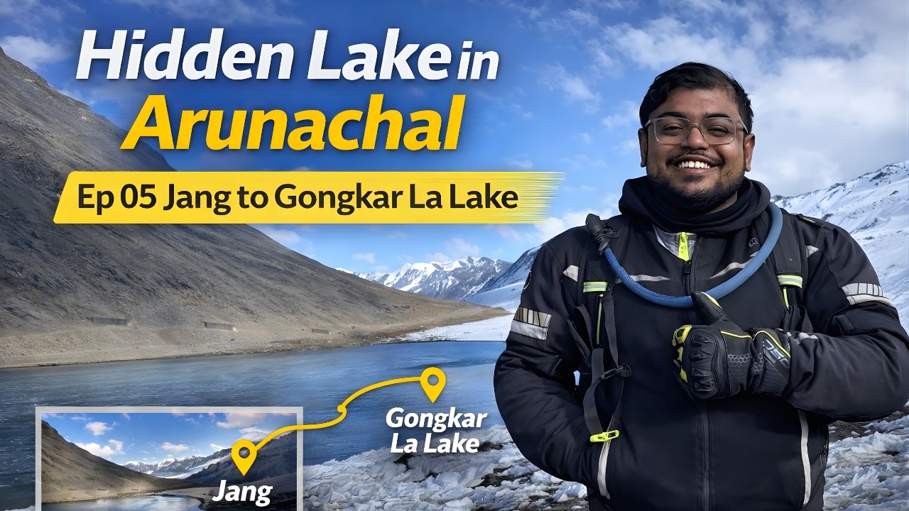 India's Hidden Adventure Lake | Jang to Gongkar La Lake | Ep5 | Mago Valley | Tawang