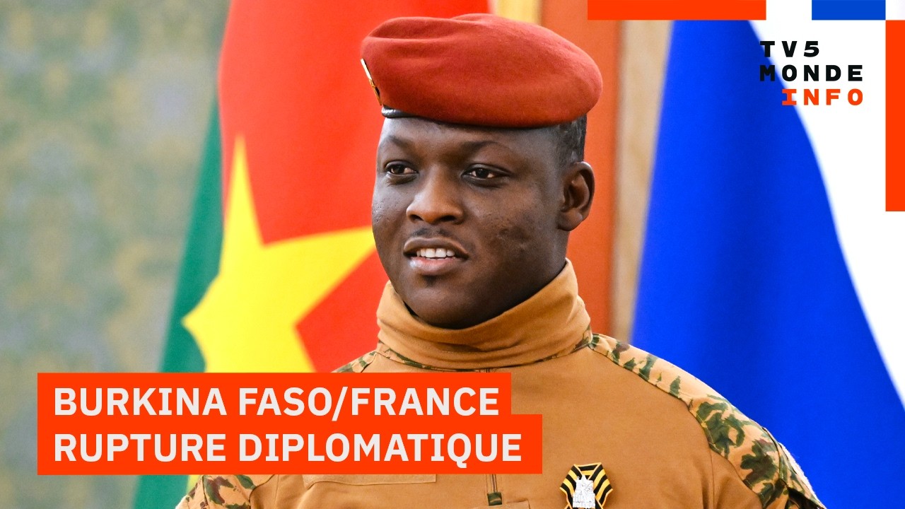 Burkina Faso : La rupture diplomatique avec la France est act&eacute;e