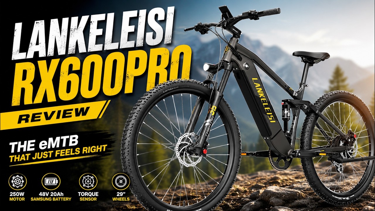 LANKELEISI RX600PRO Review: The eMTB That Just Feels Right