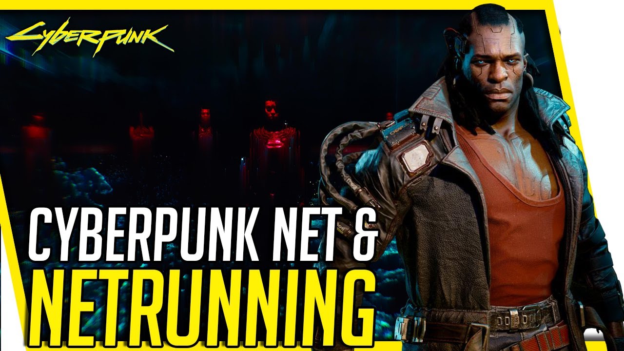Cyberpunk 2077 Lore | Being A Netrunner Within The Cyberpunk Universe