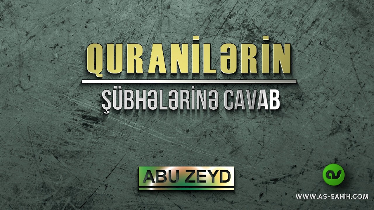 Quranilərin şübhələrinə cavab \ Abu Zeyd