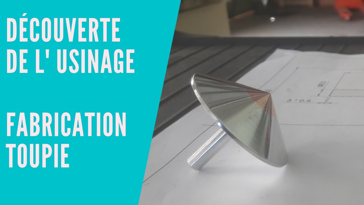 Découverte de l'usinage Tournage d'une toupie