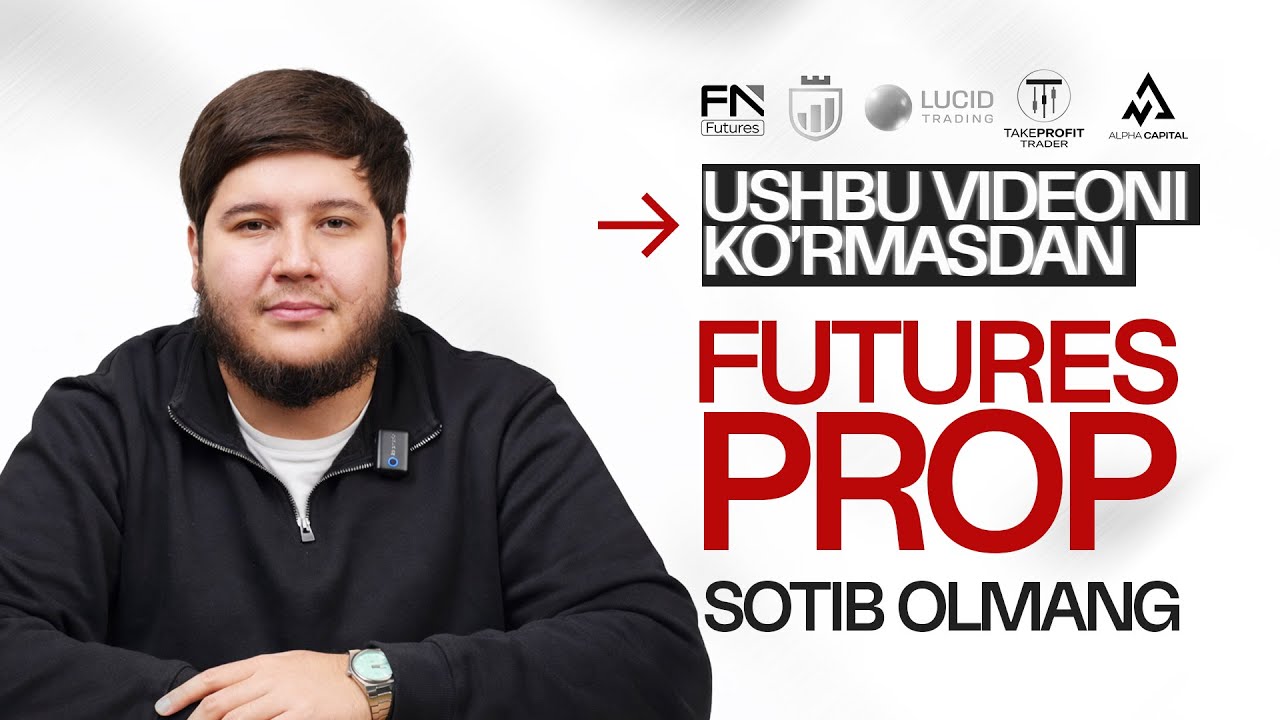 Bu Video ni kormasdan Futures prop olmang!!