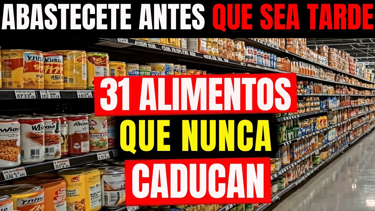 31 Alimentos para Almacenar que NUNCA CADUCAN (+30 A&ntilde;os de Vida &Uacute;til)