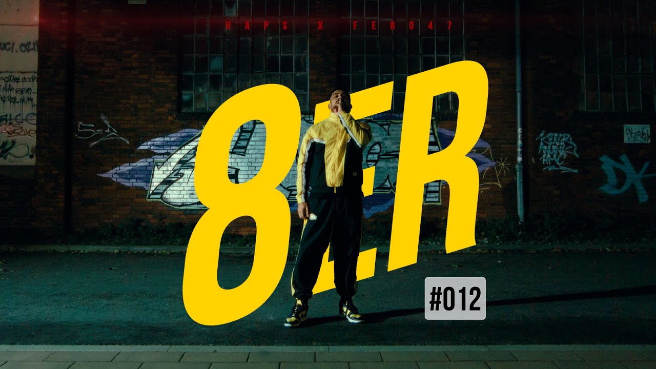 HAPS x FERO47 x PAIX - 8ER (Official Video) Nr.012