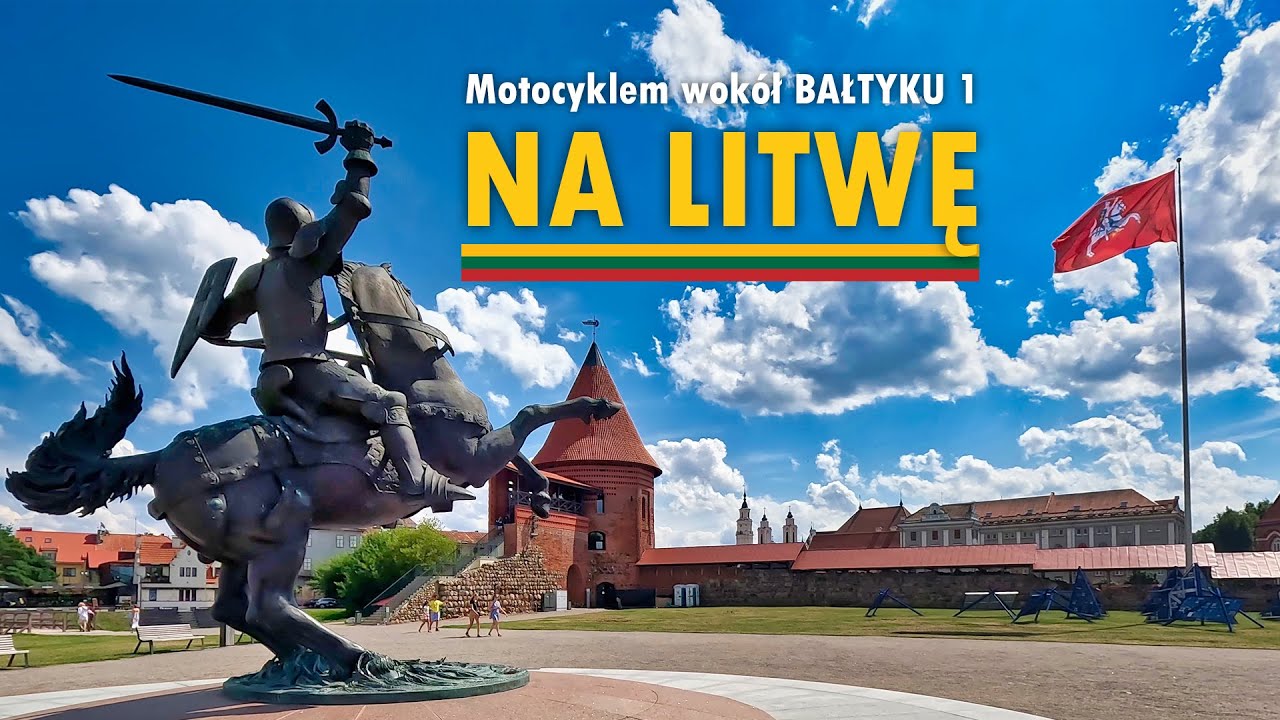 Na Litwę - Motocyklem wokół Bałtyku 1