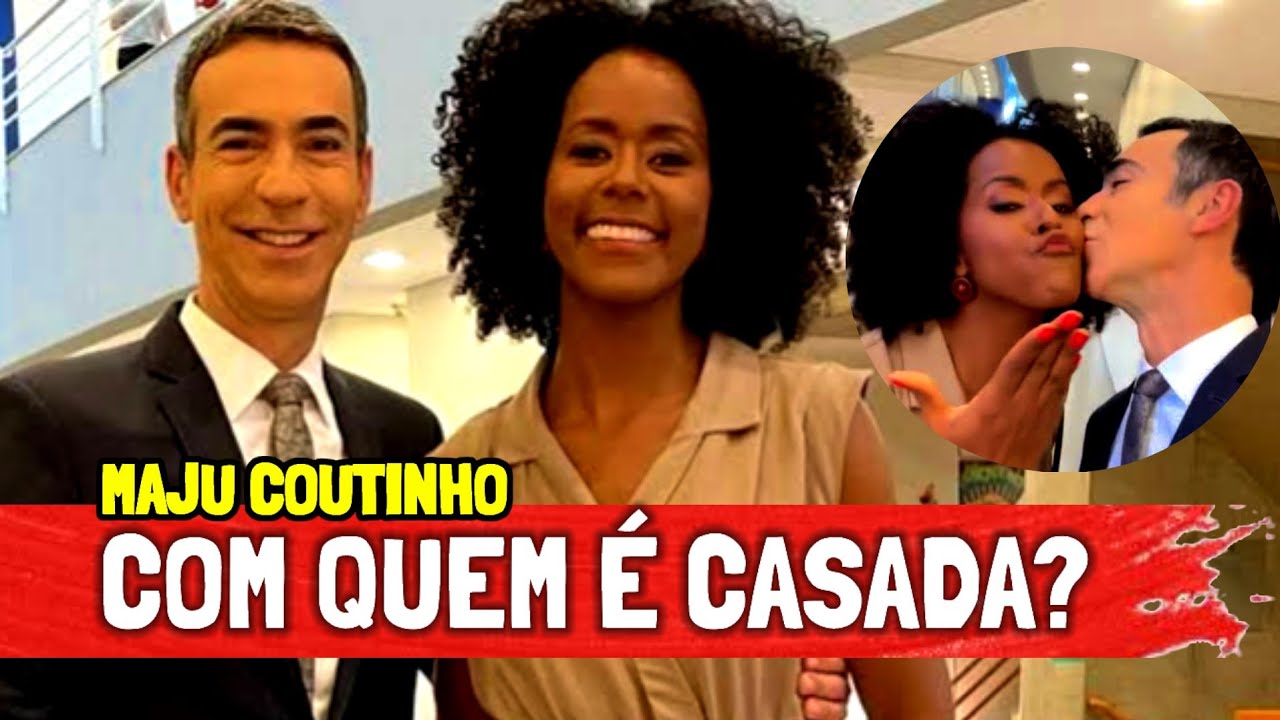 VOCÊ NÃO VAI ACREDITAR COM QUEM A JORNALISTA DA GLOBO MAJU COUTINHO É CASADA A 15 ANOS!