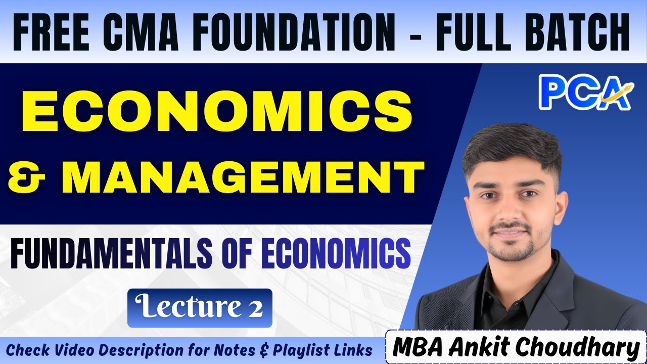 L2. Fundamentals Economics | Economics & Management | MBA Ankit Choudhary | FREE CMA Foundation 