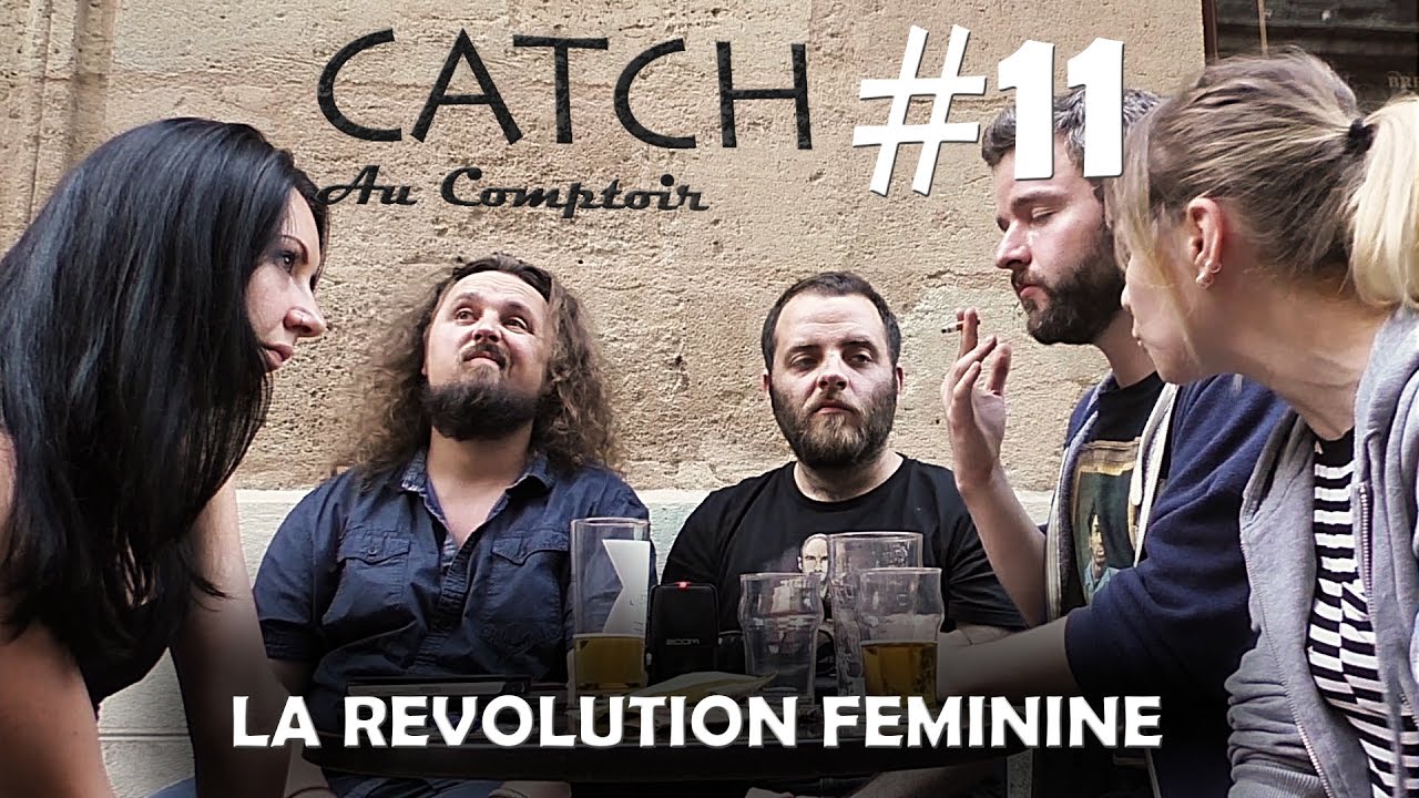 Catch au Comptoir #11 - La Révolution Féminine