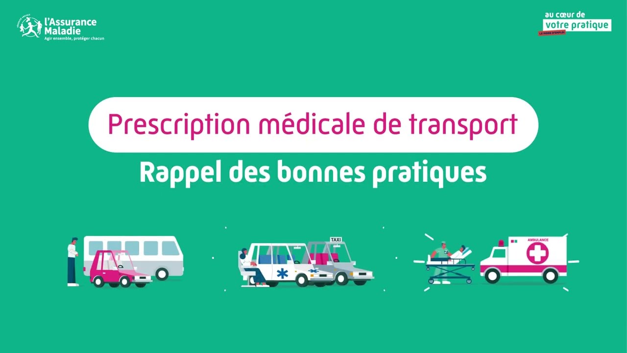 Prescription m&eacute;dicale de transport : Rappel des bonnes pratiques