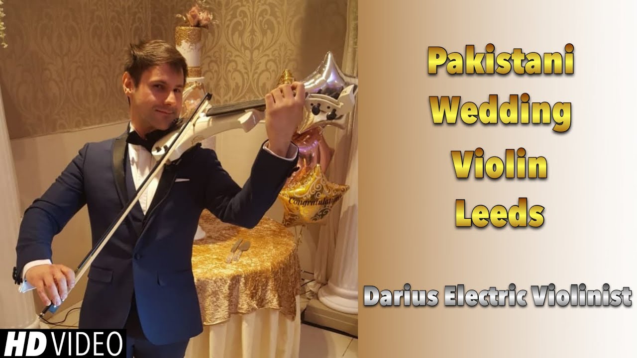 Pakistani Wedding Violin Leeds | Darius Electric Violinist