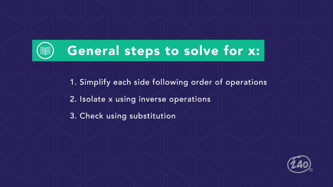 Solving for X in Linear Equations in Elementary Math [240 Tutoring]