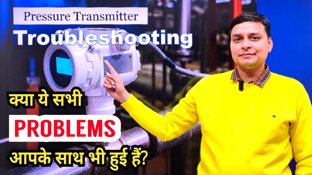 Pressure transmitter troubleshooting | instrumentation basics