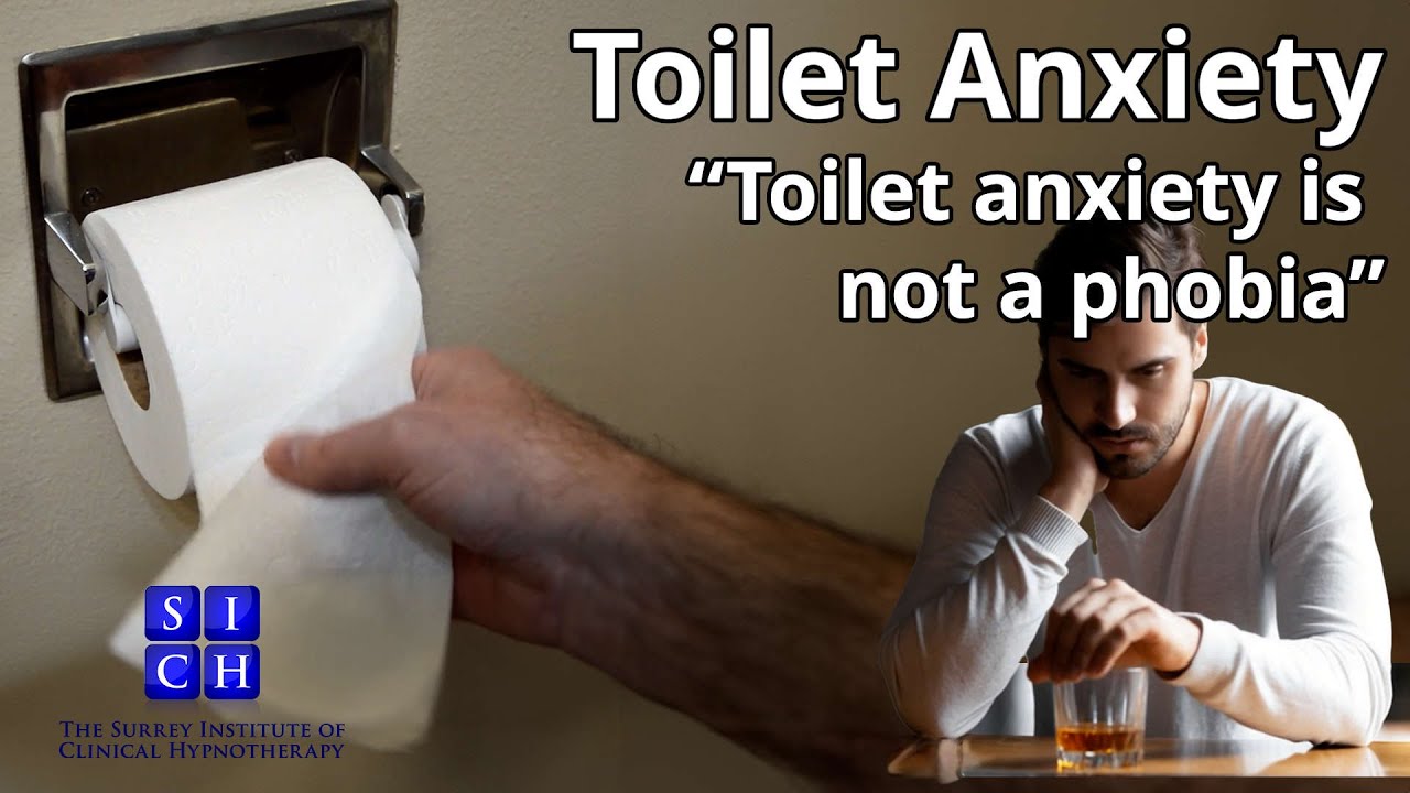 Toilet Anxiety is not a phobia, why that matters