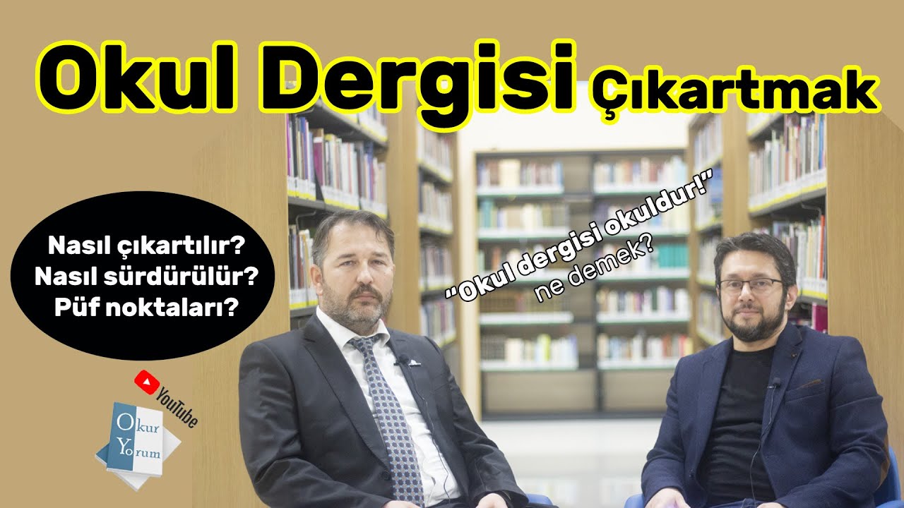 Okul Dergisi Çıkarmak || Niçin ve Nasıl?