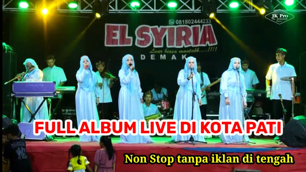 FULL ALBUM EL SYIRIA LIVE DI KOTA PATI JAWATENGAH