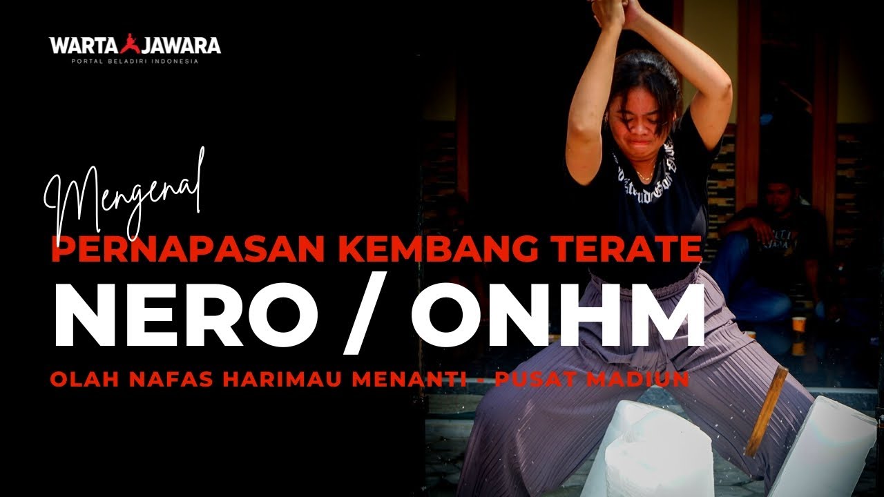 Mengenal Pernapasan Kembang Terate NERO / ONHM - Pusat Madiun | Warta Jawara