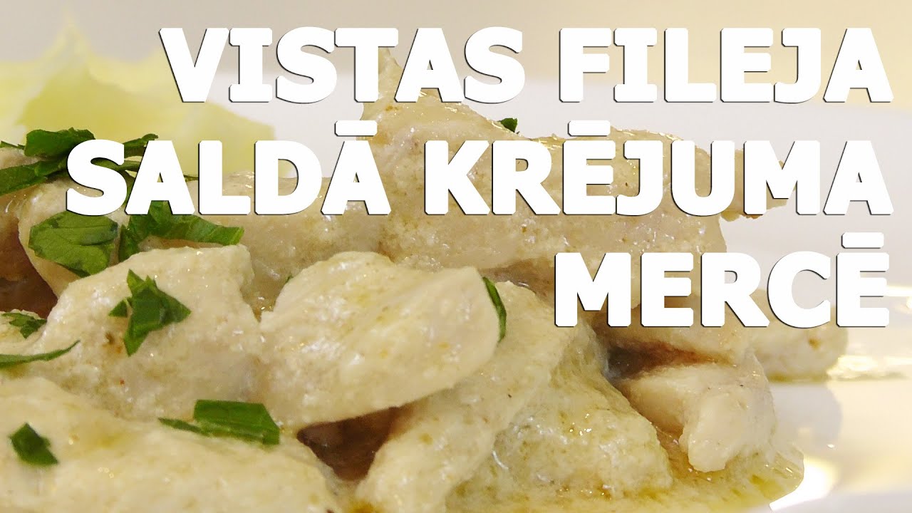Vistas fileja saldā krējuma mercē