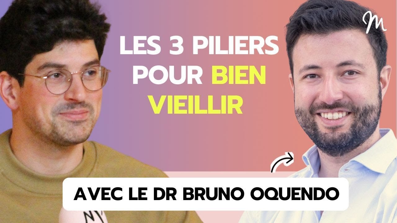 Les 3 piliers pour bien vieillir (et accompagner ses parents) avec le Dr. Bruno Oquendo #586