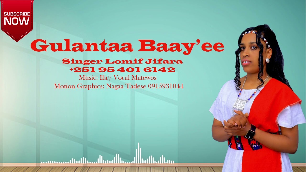 Gulantaa Baay'ee singer lomi jifara official