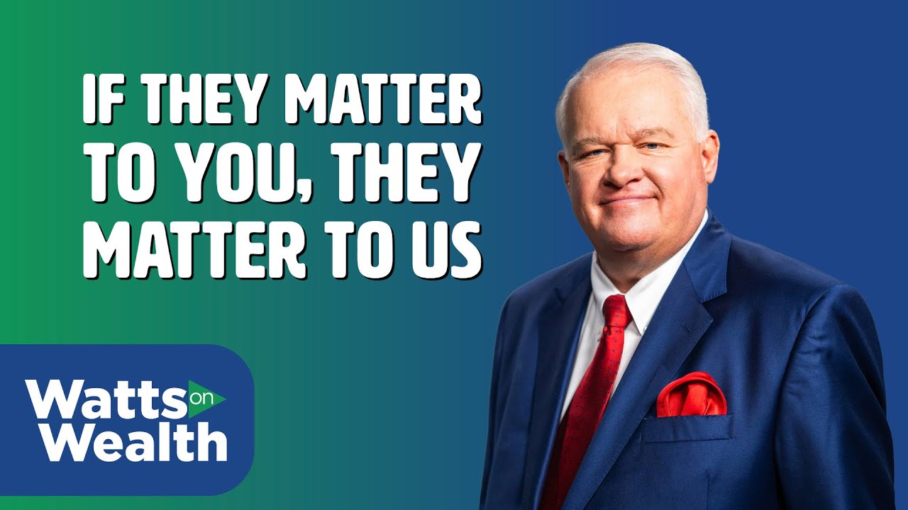 If They Matter to You, They Matter to Us - J. Barry Watts