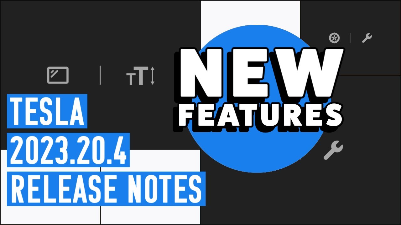 2023.20.4 Tesla Release Notes (New Features)