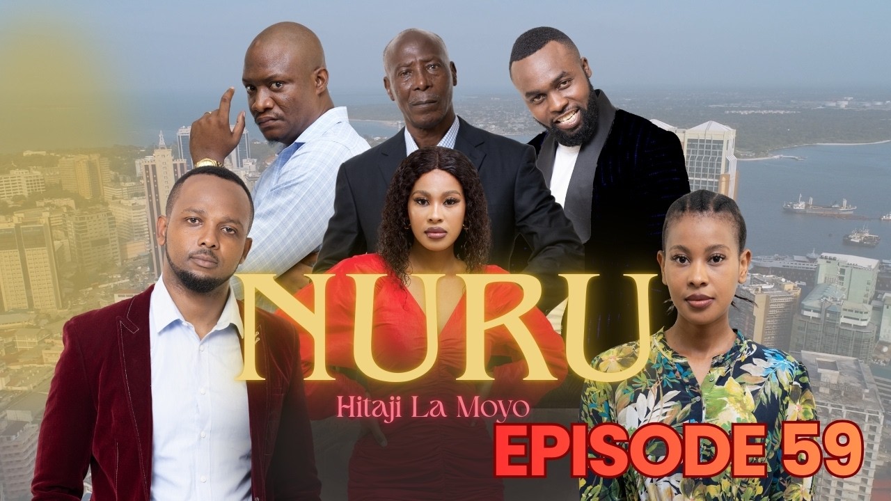 NURU Ep 59 - Swahili Drama Series (Full Episode) East African TV Series