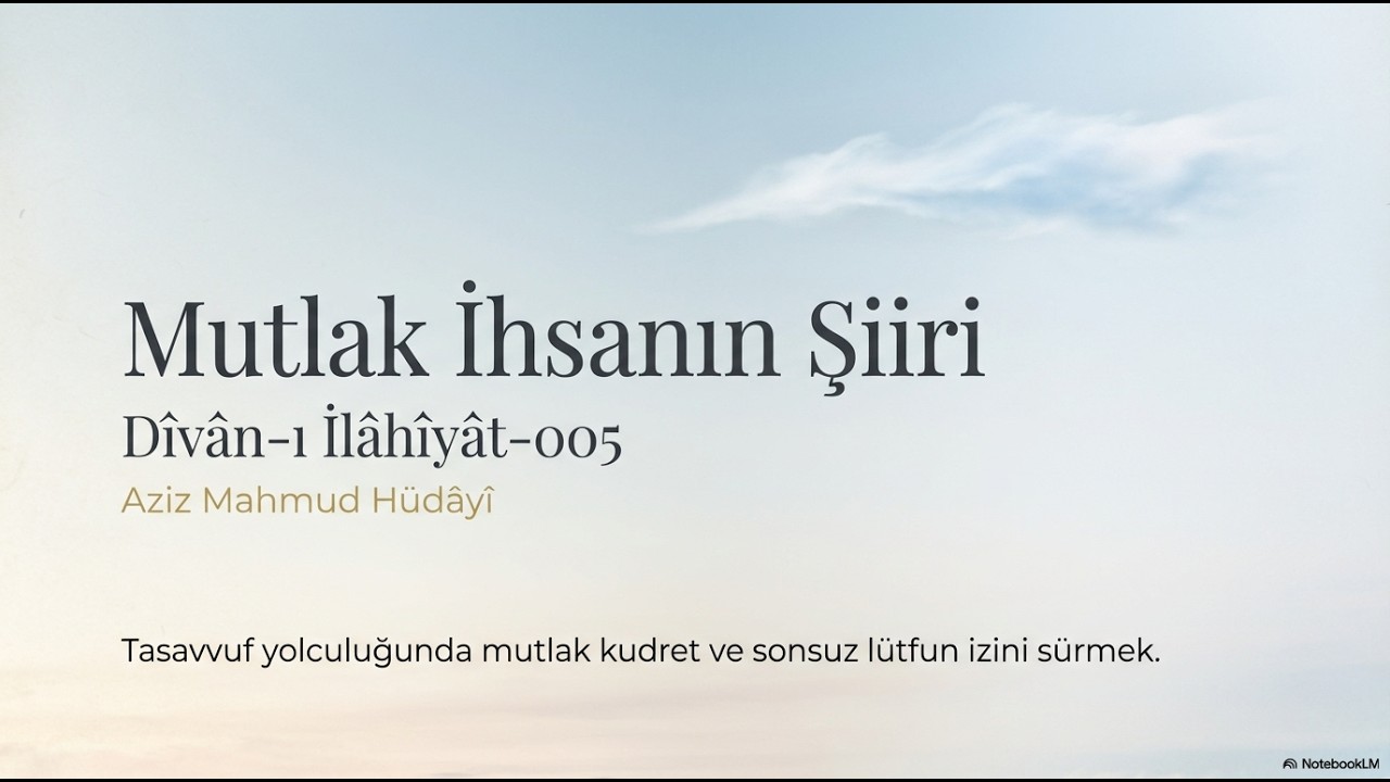 Aziz Mahmud Hüdayi: Dîvân-ı İlâhîyât-005 İhsân Cenâbından Senin