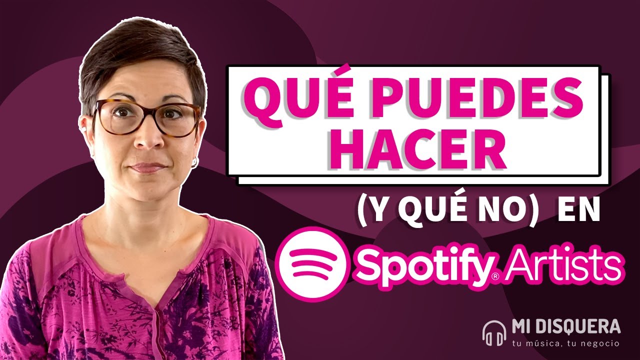 8 cosas que puedes hacer en Spotify for Artists (y 5 que no)