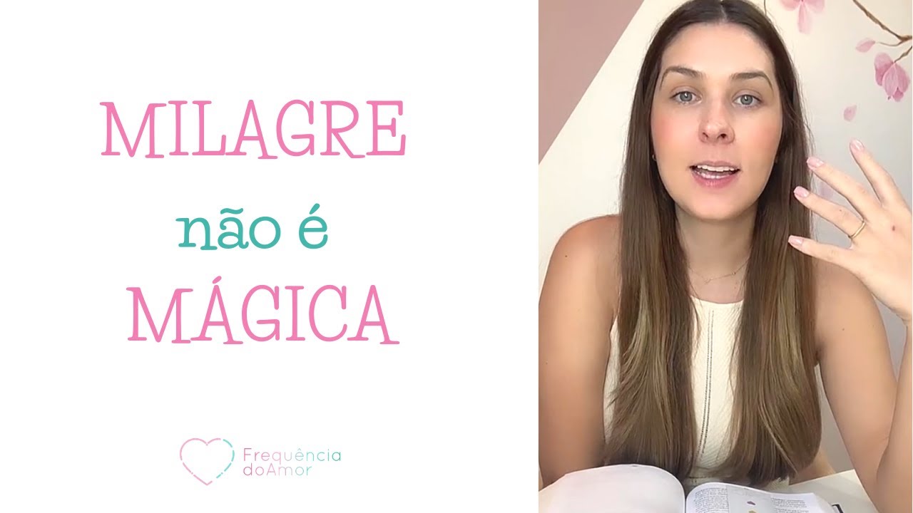 MILAGRE não é MÁGICA | Um Curso em Milagres (UCEM) | Frequência do Amor