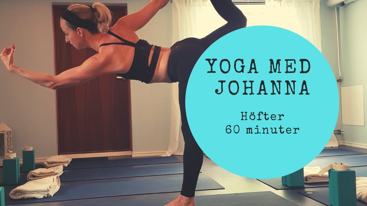 Yoga med fokus på höfterna 60 min. - Yoga med Johanna