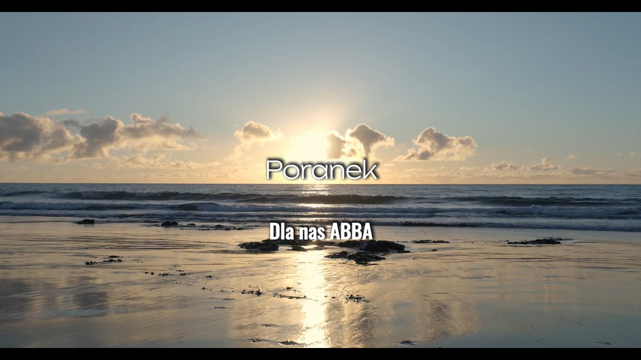 Poranek feat. Mariusz Czajka - D.N.A. / Dla Nas Abba (W ramionach Ojca) Uwielbienie