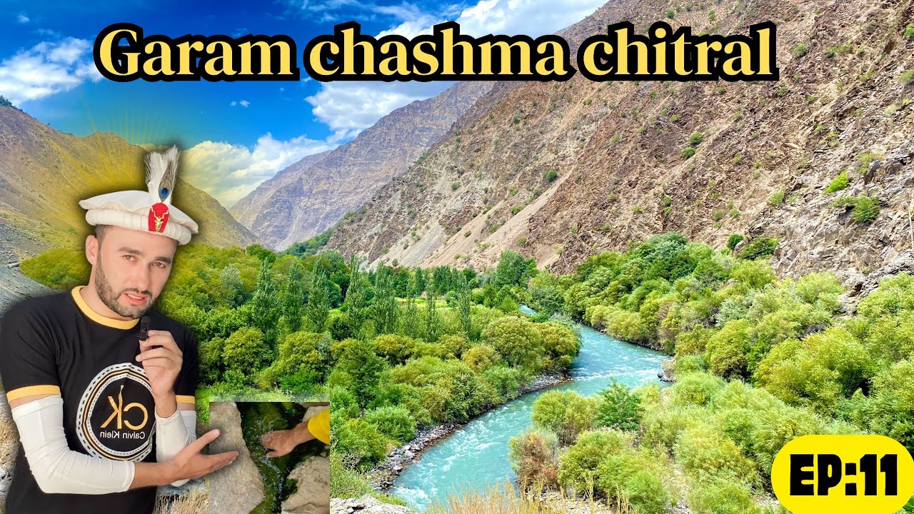 Exploring Garam Chashma Chitral || Hot Springs & Breathtaking Views || Chitral Series || Ep:11