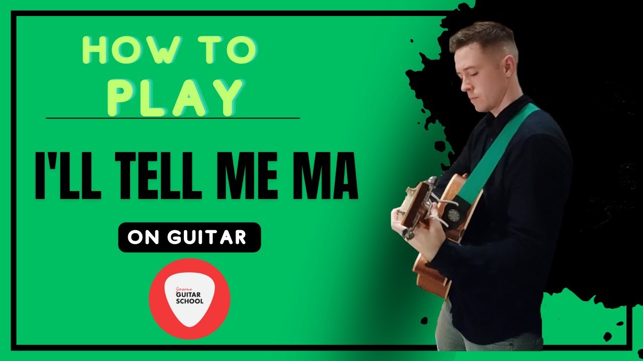 How to play I'll Tell Me Ma on the guitar strumming and Tab