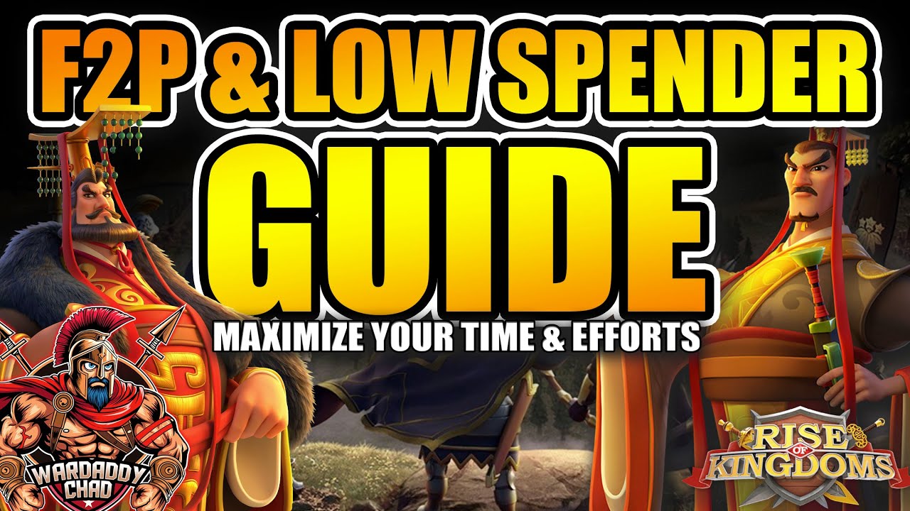 F2P & Low-Spender Guide: Maximize Your Time & Investment - Rise of Kingdoms