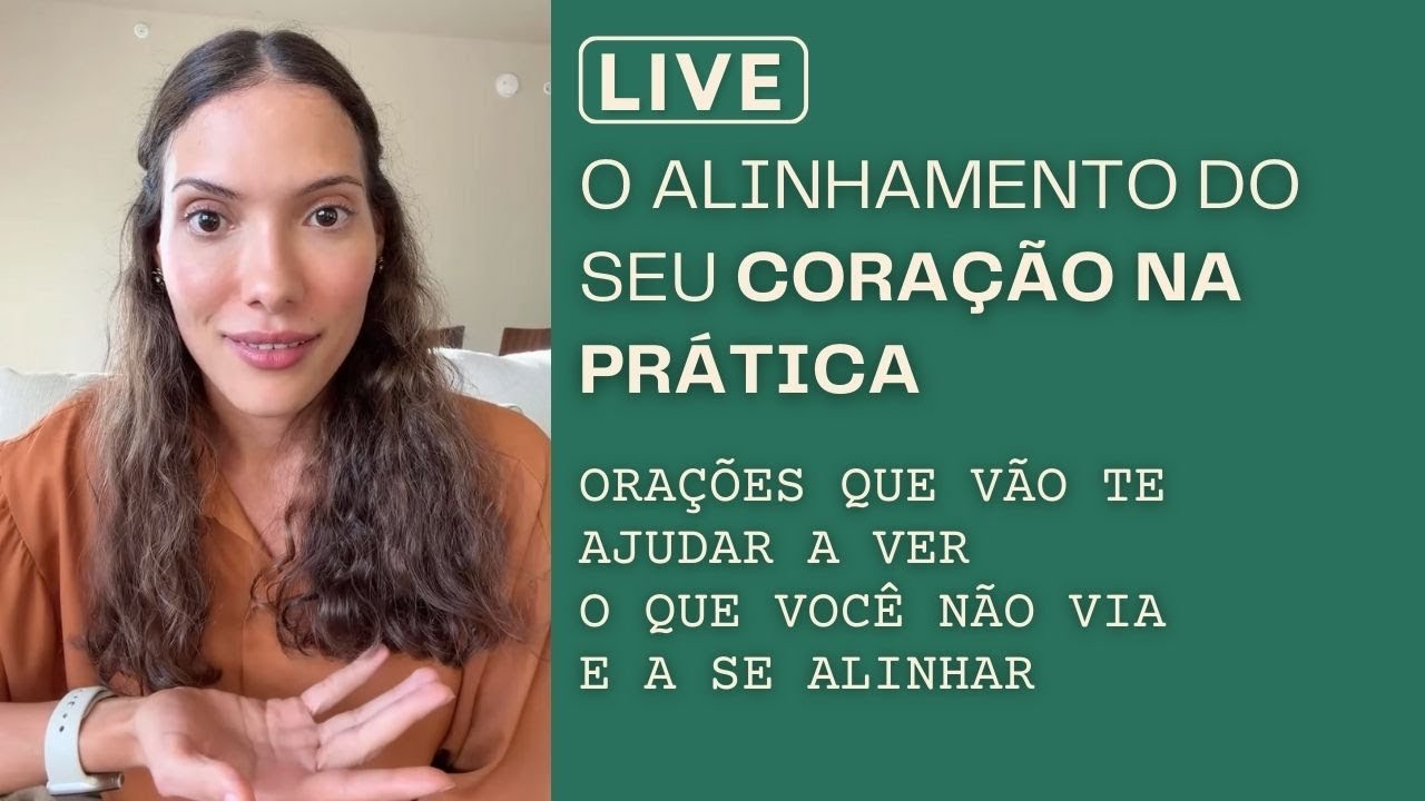 Alinhamento do coração: veja o que está escondido e seja liberto da opressão que te ataca hoje
