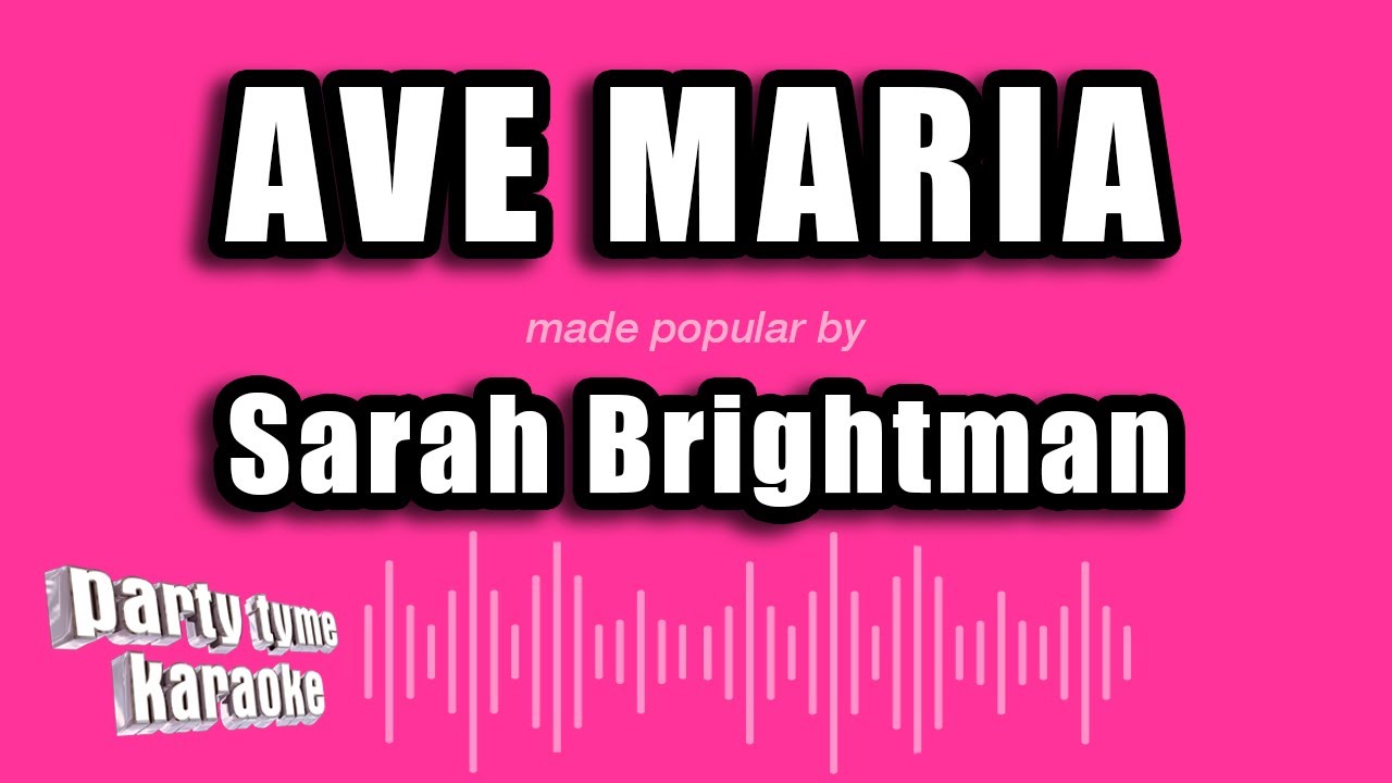 Sarah Brightman - Ave Maria (Karaoke Version)