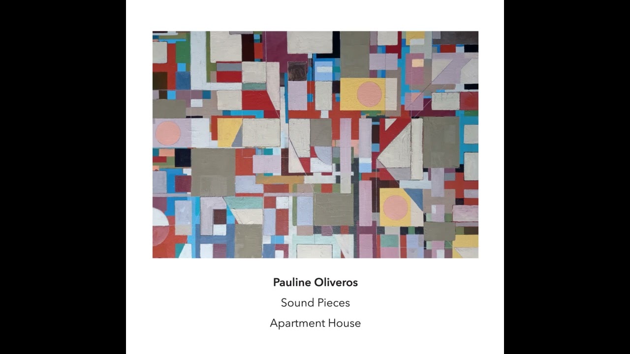 Pauline Oliveros 'Quintessential' played by Apartment House