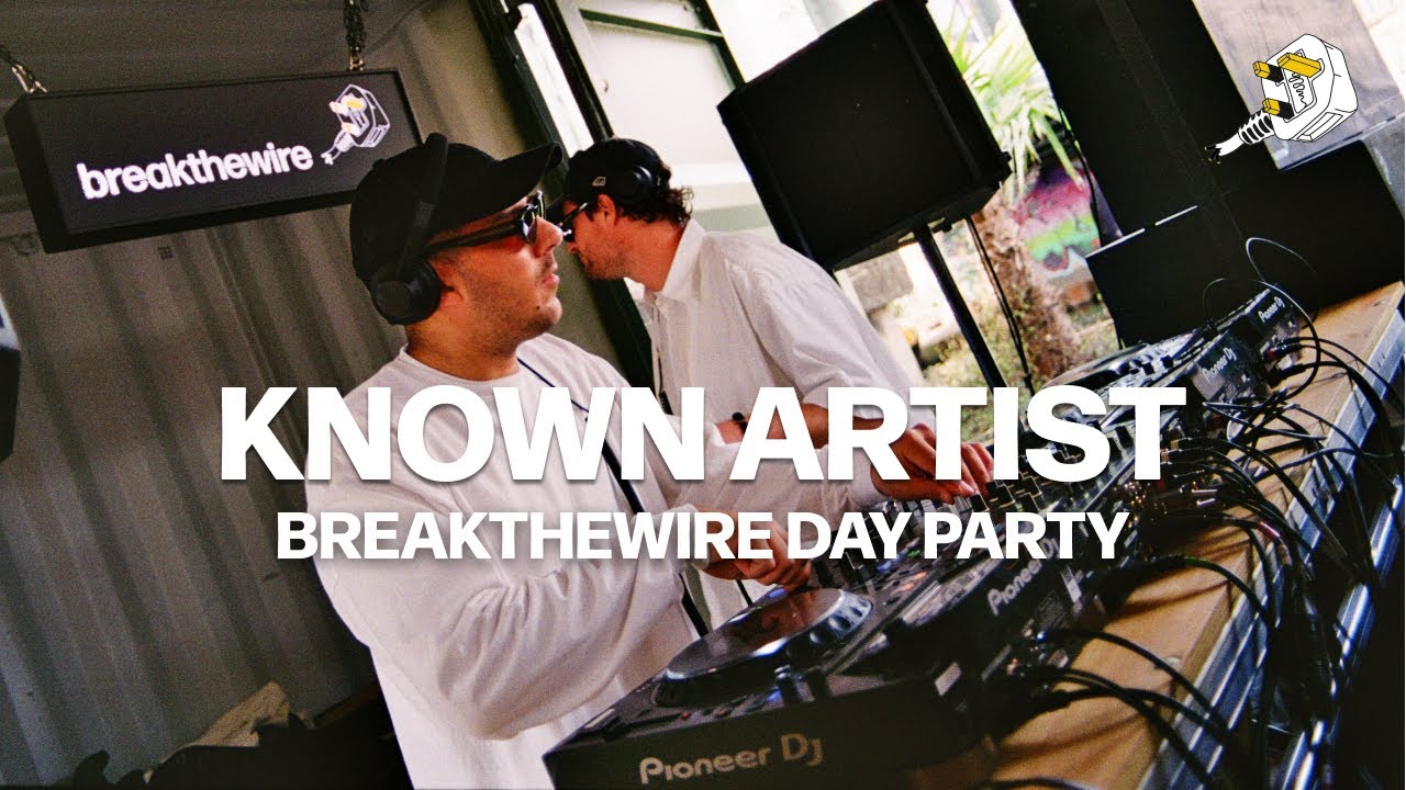 KNOWN ARTIST @ breakthewire day party