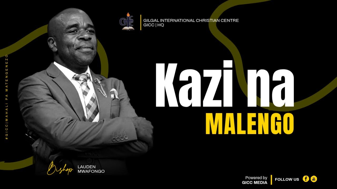 #GICCONLINE: WEDNESDAY SERVICE - KAZI NA MALENGO | BISHOP. MWAFONGO | 4th Feb, 2026.