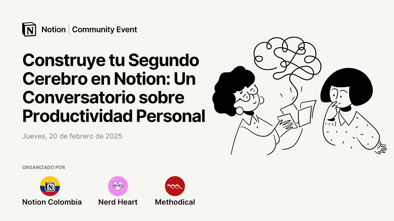 Construye tu Segundo Cerebro en Notion: Un Conversatorio sobre Productividad Personal
