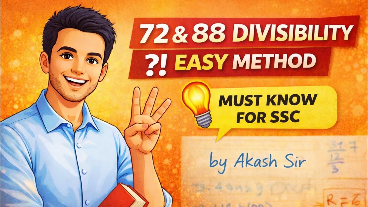 72 and 88 Divisibility: What's Really Happening? by AKASH SIR