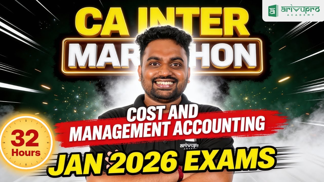 CA Inter Cost & Management Accounting Marathon 🔥 | Jan 2026 | ArivuPro