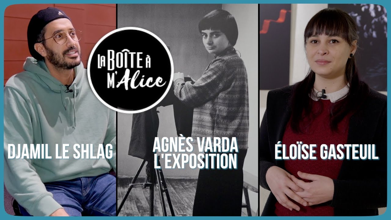 Djamil Le Shlag / Expo Agnès Varda / Eloïse Gasteuil